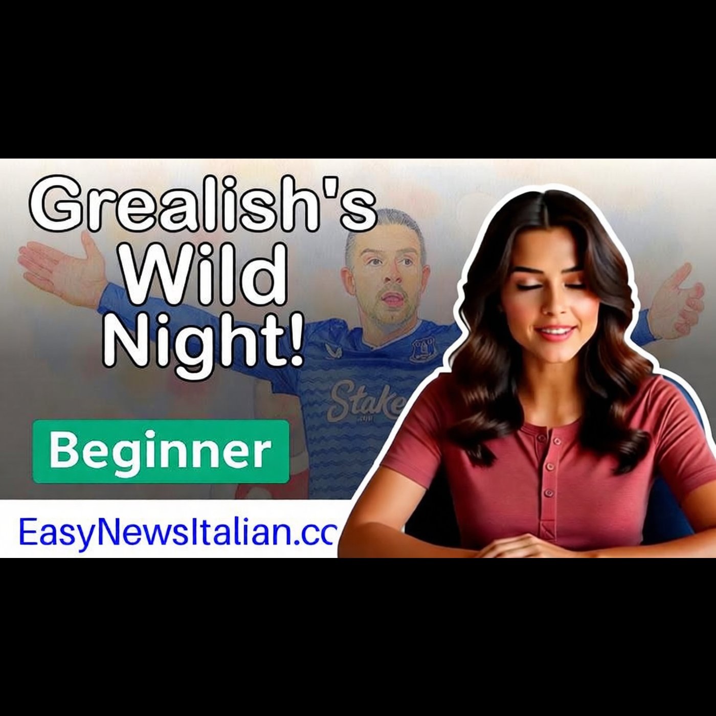 Grealish & Walker's €23K Strip Club Night After Arsenal Loss | Beginner #LearnItalian