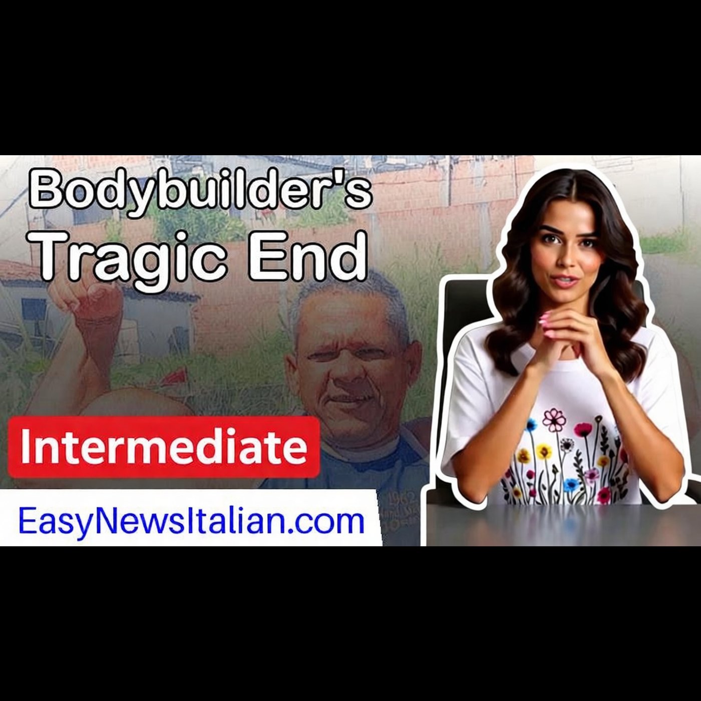 Shocking Death of 'Anomaly': Bodybuilder with 73cm Biceps Dies at 55 | Intermediate #LearnItalian episode artwork
